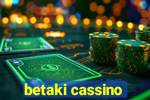 betaki cassino